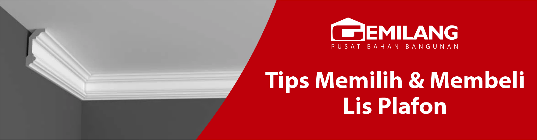 banner tips memilih & membeli lis plafon